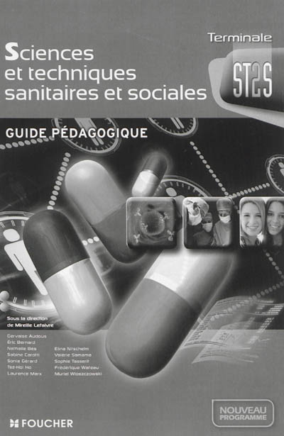 Sciences et techniques sanitaires et sociales, terminale ST2S : nouveau programme : guide pédagogique