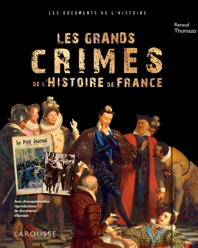 Les grands crimes de l'histoire de France