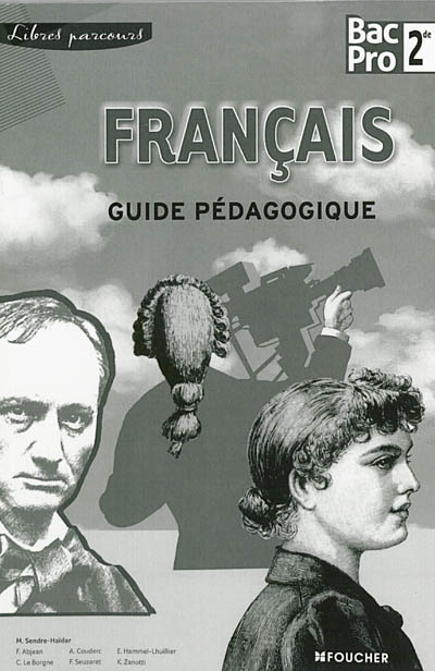 Français bac pro, 2de : guide pédagogique