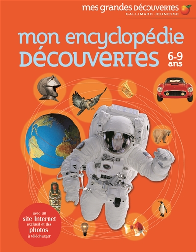 Mon encyclopédie découvertes : 6-9 ans