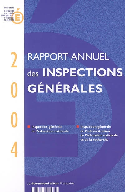 Rapport annuel des inspections générales : Inspection générale de l'éducation nationale, inspection générale de l'administration de l'éducation nationale et de la recherche