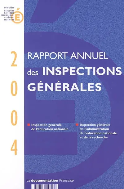 Rapport annuel des inspections générales : Inspection générale de l'éducation nationale, inspection générale de l'administration de l'éducation nationale et de la recherche