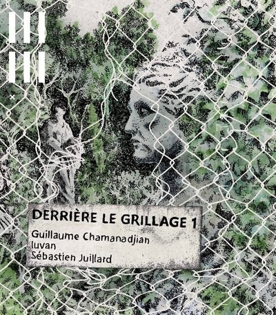 Derrière le grillage. Vol. 1