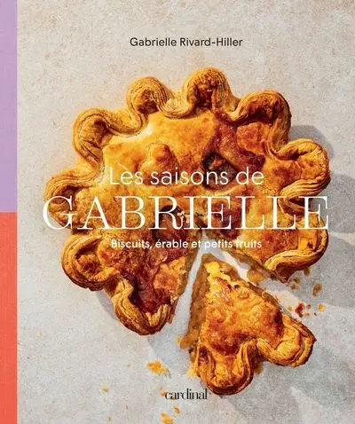 Les Saisons de Gabrielle : Biscuits, érable et petits fruits