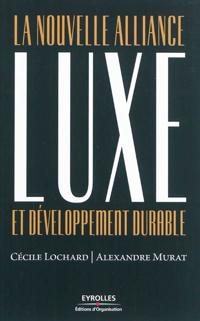 Luxe et développement durable : la nouvelle alliance