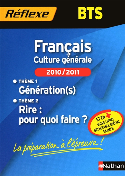 Français BTS, culture générale, 2010-2011 : thème 1, génération(s), thème 2, rire, pour quoi faire ?