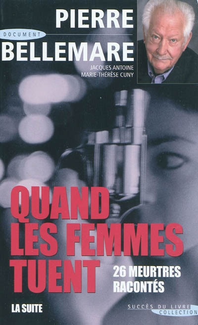 Quand les femmes tuent, la suite : 26 meurtres racontés