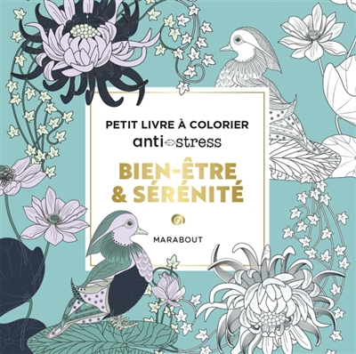 Bien-être & sérénité : Petit livre à colorier anti-stress