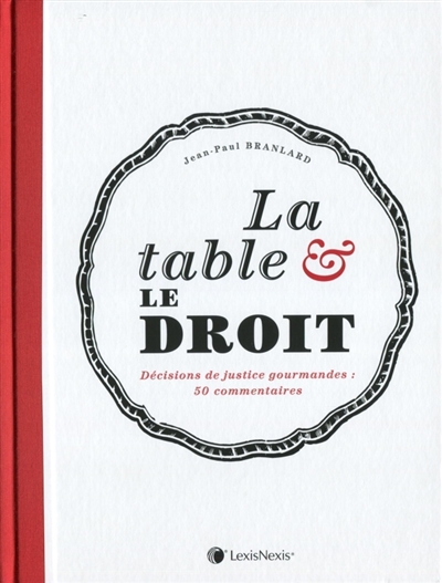 La table & le droit :...