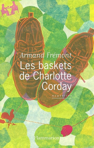 Les baskets de Charlotte Corday : chroniques