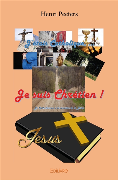 J'étais catholique, je suis...