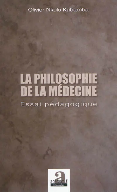 La philosophie de la médecine : essai pédagogique