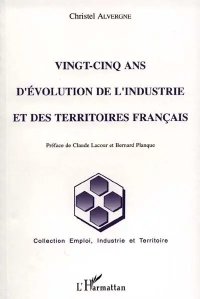Vingt-cinq ans d'évolution de l'industrie et des territoires français