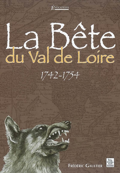 La bête du Val de Loire, 1742-1754