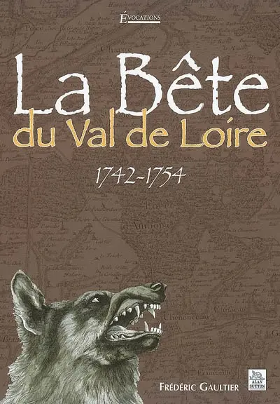La bête du Val de Loire, 1742-1754
