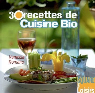 30 recettes de cuisine bio