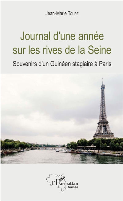 Journal d'une année sur les rives de la Seine : souvenirs d'un Guinéen stagiaire à Paris