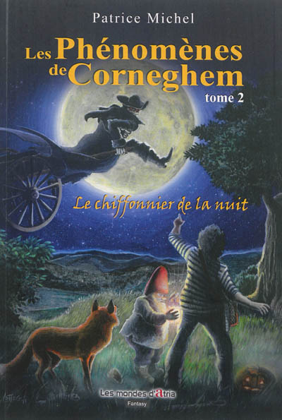 Les phénomènes de Corneghem : contes fantastiques et merveilleux. Vol. 2. Le chiffonnier de la nuit