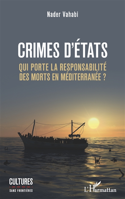 Crimes d'Etats : qui porte la responsabilité des morts en Méditerranée ?