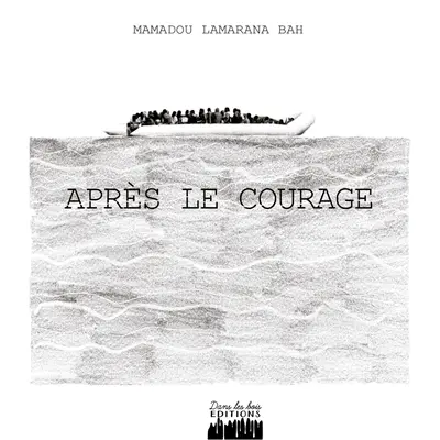 Après le courage