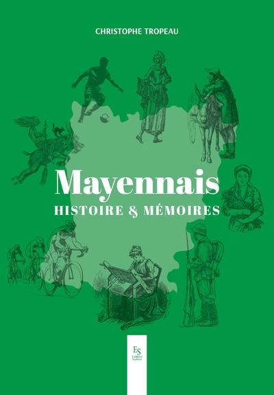 Mayennais : histoire & mémoires