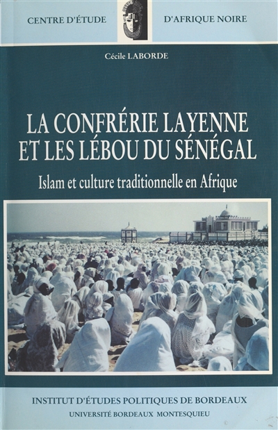 La confrérie layenne et les Lébou du Sénégal : Islam et culture tradtionnelle