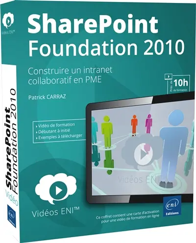 SharePoint Foundation 2010 : construire un intranet collaboratif en PME