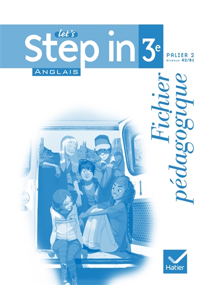 Let's step in 3e : anglais : fichier pédagogique