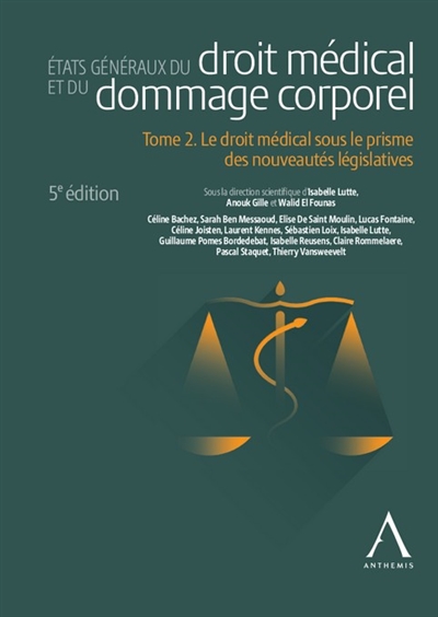 Etats généraux du droit médical et du dommage corporel. Vol. 2. Questions d'actualité