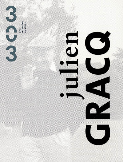 Trois cent trois-Arts, recherches et créations, n° 93. Julien Gracq