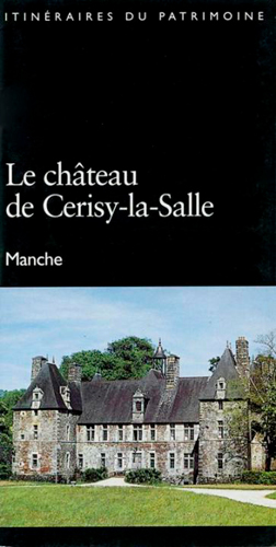 Le château de Cerisy-la-Salle : Manche