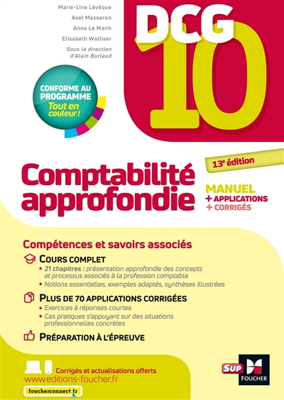 DCG 10, comptabilité approfondie : manuel + applications + corrigés : conforme au programme