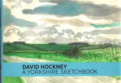 David Hockney A Yorkshire Sketchbooks