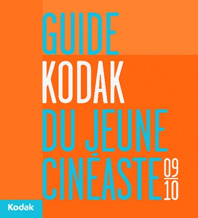 Guide Kodak du jeune cinéaste : 2009-2010