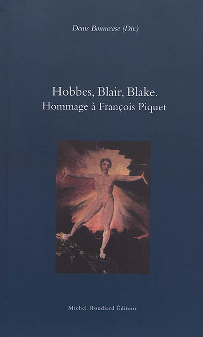 Hobbes, Blair, Blake : hommage à François Piquet