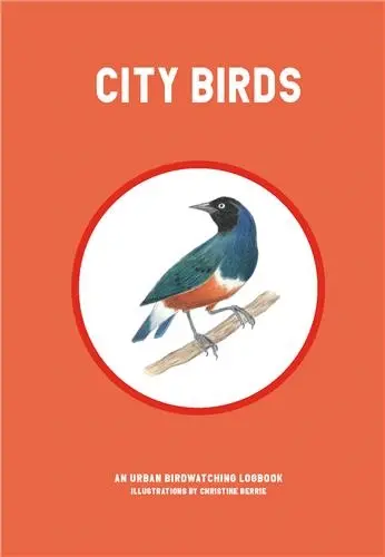 City Birds A Urban Bird Watching Logbook
