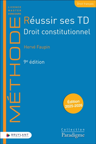 Réussir ses TD. Droit constitutionnel : 2025-2026