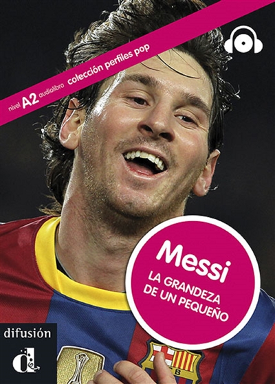 Messi, la grandeza de un pequeno : nivel A2
