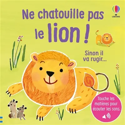Ne chatouille pas le lion... : sinon il va rugir