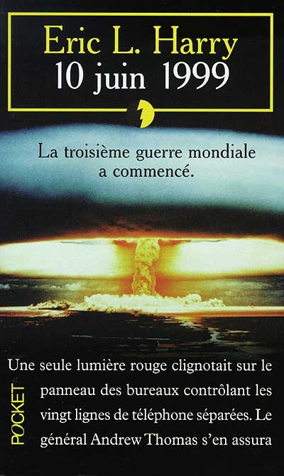 10 juin 1999 : la première guerre nucléaire vient de commencer