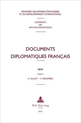 Documents diplomatiques français : 1971. Vol. 2. 1er juillet-31 décembre