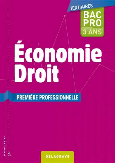Economie droit, première professionnelle, bac pro 3 ans tertiaires