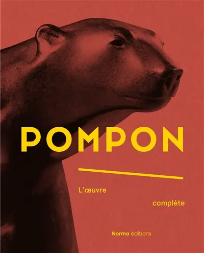 Pompon, l'oeuvre complète