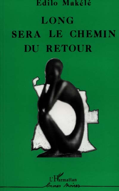 Long sera le chemin du retour : roman angolais