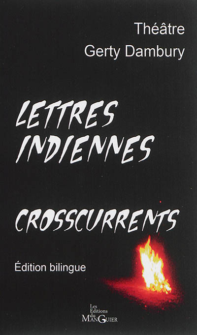 Lettres indiennes : théâtre. Crosscurrents