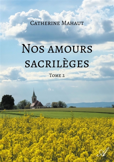 Nos amours sacrilèges : Tome 2