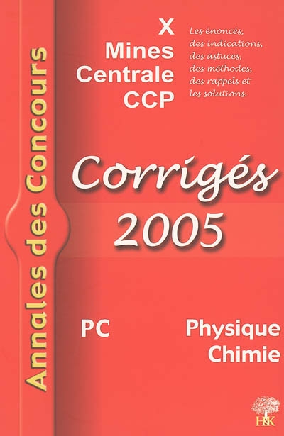 Physique et chimie PC 2005 : corrigés : X, Mines, Centrale, CCP
