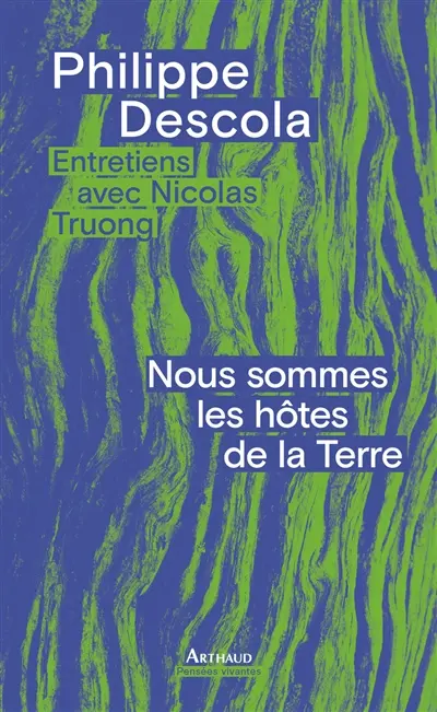 Nous sommes les hôtes de la Terre : entretiens avec Nicolas Truong