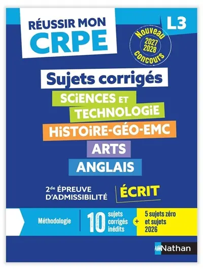 Sujets corrigés sciences et technologie, histoire géo EMC, arts, anglais : 2e épreuve d'admissibilité, écrit L3 : nouveau concours 2027-2028