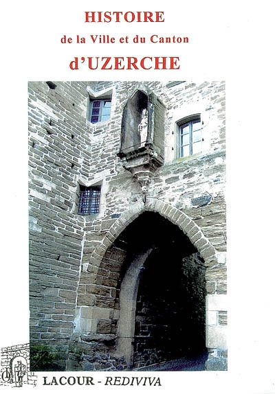 Histoire de la ville et du canton d'Uzerche